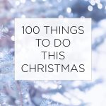 100 Things To Do This Christmas